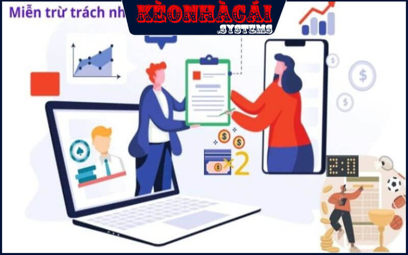 Miễn Trừ Trách Nhiệm - Đảm Bảo Mọi Quyền Lợi Cho Bet Thủ 1 Lý do để nhà cái đưa ra điều khoản miễn trừ